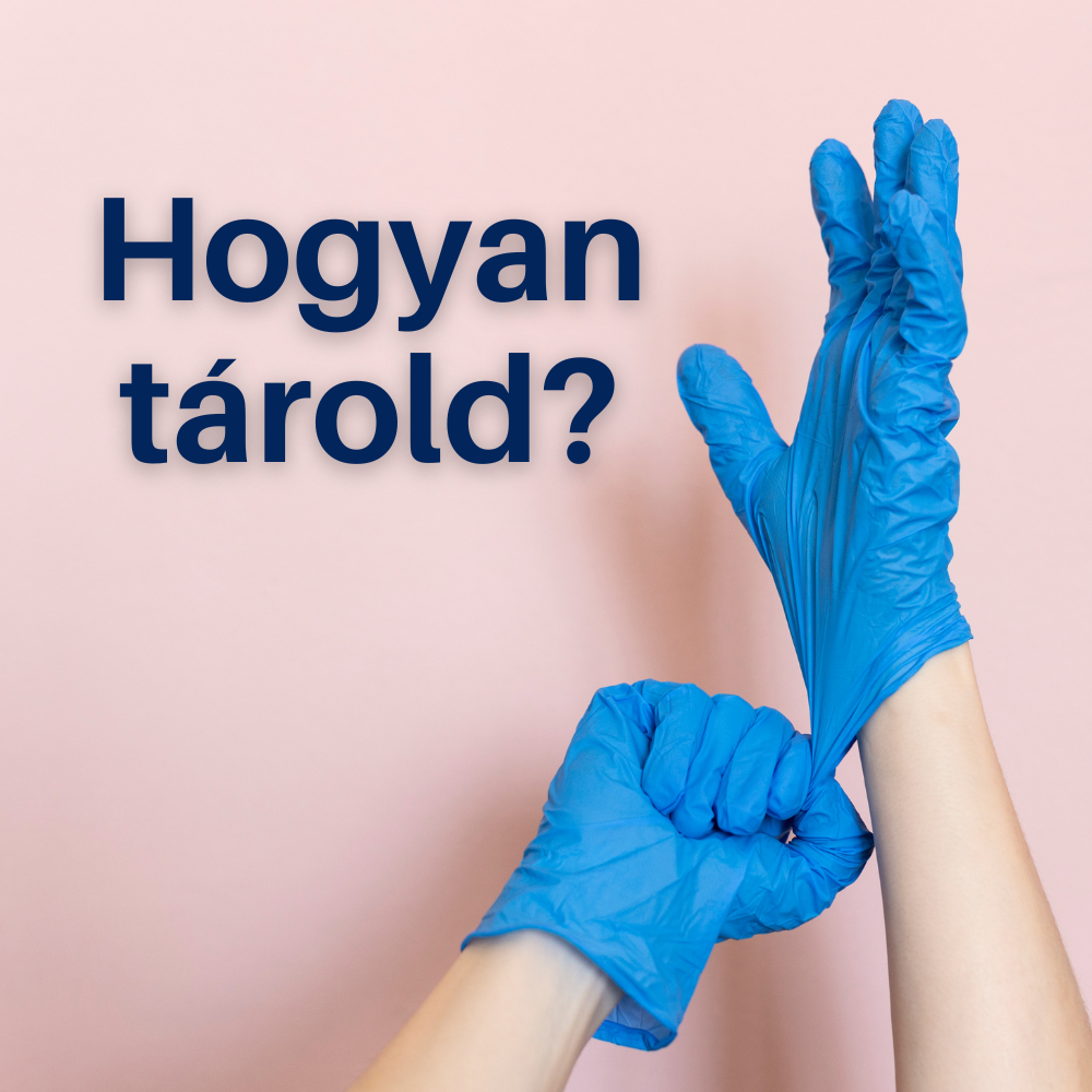 Hogyan tároljuk helyesen a gumikesztyűket?