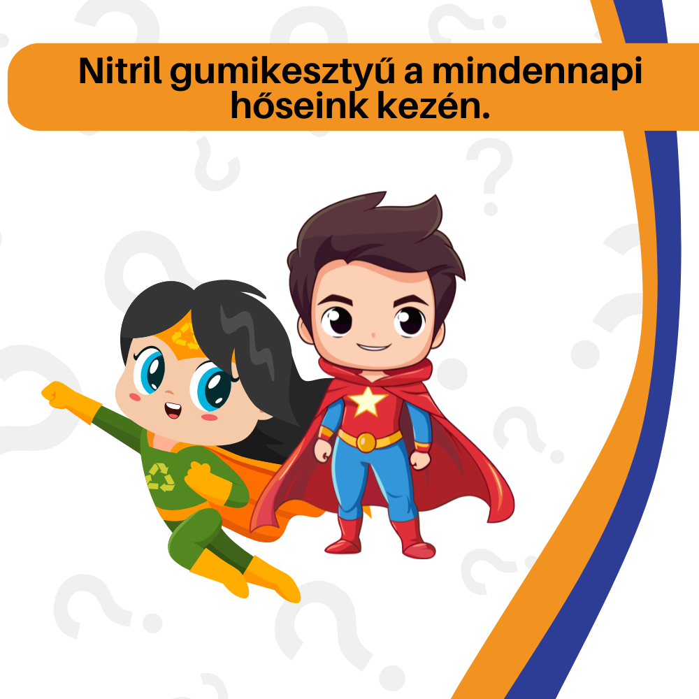 Nitril gumikesztyű a mindennapi hőseink kezén.