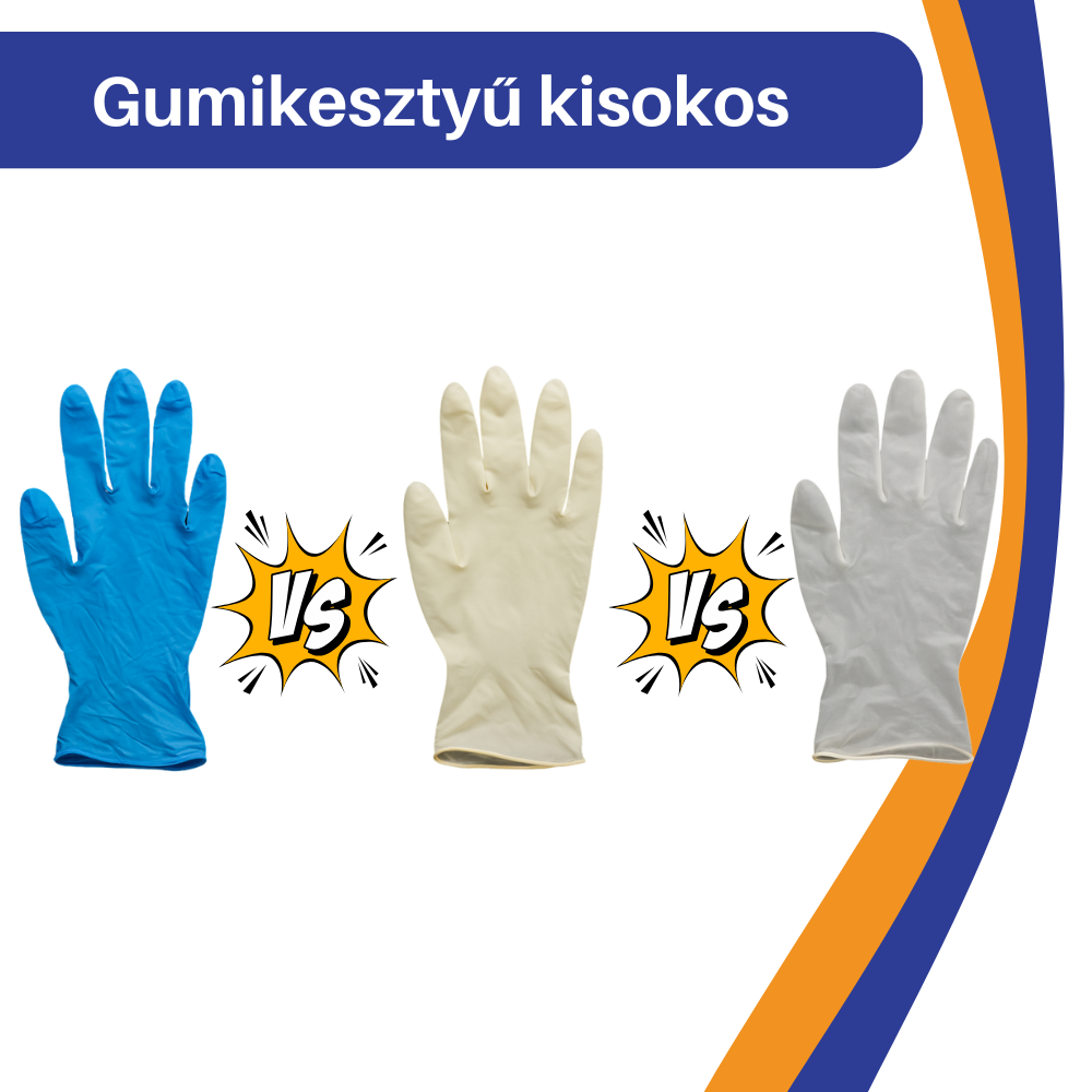 Gumikesztyű kisokos: ezt tudja a nitril, a latex és a vinyl kesztyű.